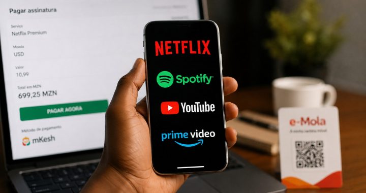 Como pagar Netflix, Spotify e outras assinaturas internacionais em Moçambique em 2026